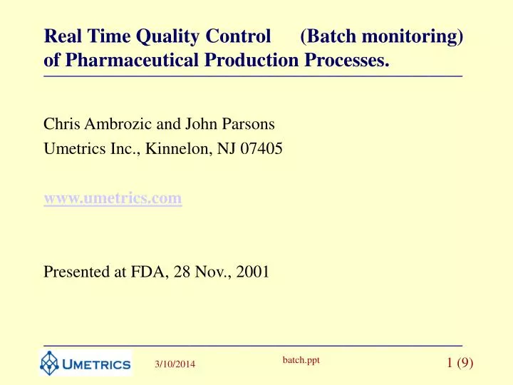 real time quality control batch monitoring of pharmaceutical production processes