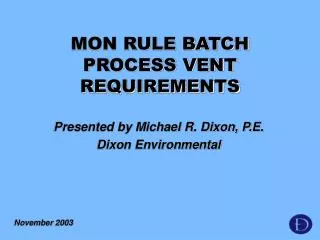 MON RULE BATCH PROCESS VENT REQUIREMENTS