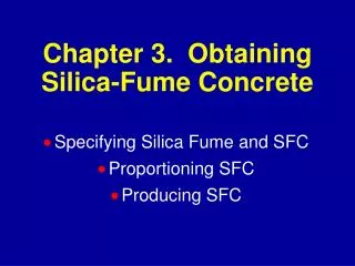 Chapter 3. Obtaining Silica-Fume Concrete