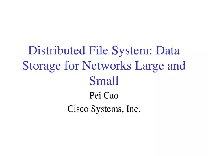 distributed file system data storage for networks large and small
