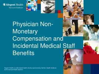 Physician Non-Monetary Compensation and Incidental Medical Staff Benefits