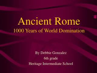 Ancient Rome 1000 Years of World Domination