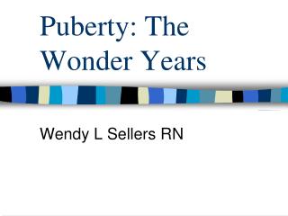 Puberty: The Wonder Years
