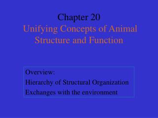 Chapter 20 Unifying Concepts of Animal Structure and Function