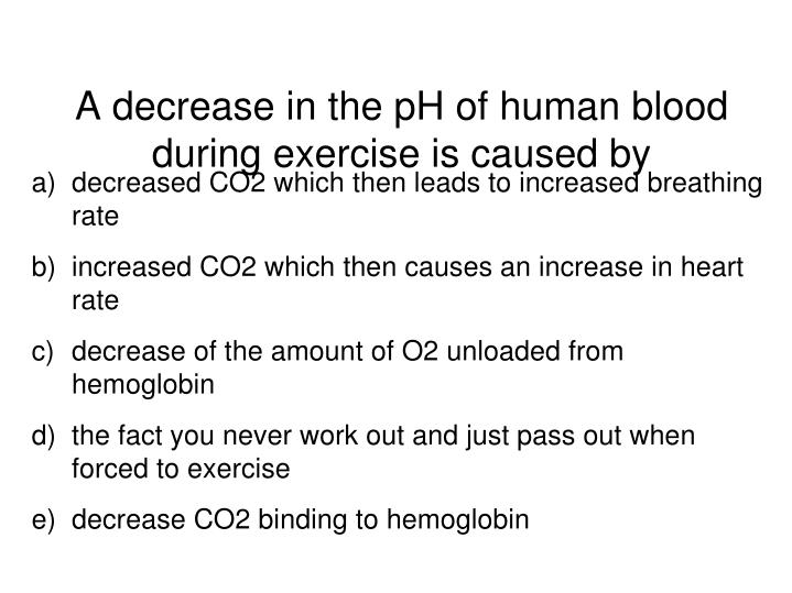a decrease in the ph of human blood during exercise is caused by