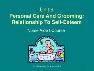 Unit 9 Personal Care And Grooming: Relationship To Self-Esteem