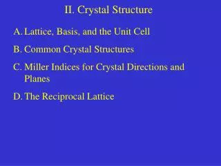 II. Crystal Structure