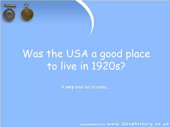 was the usa a good place to live in 1920s