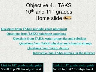 Objective 4…TAKS 10 th and 11 th grades Home slide