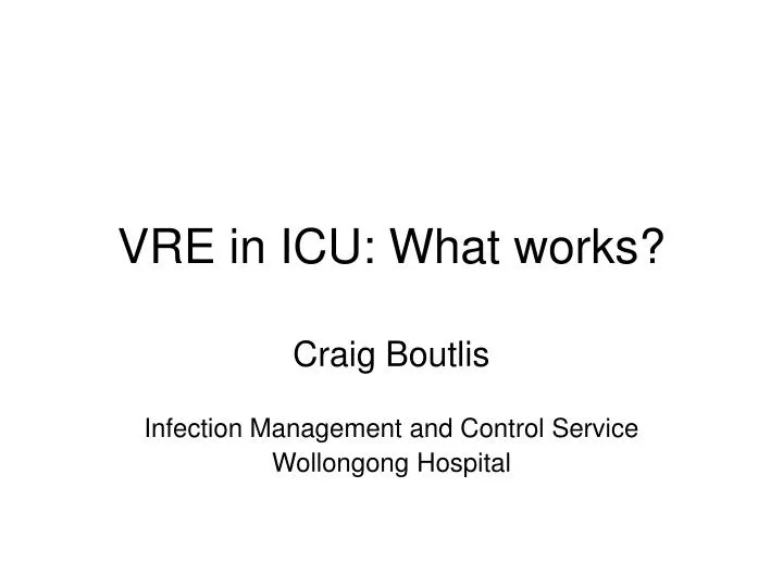 vre in icu what works