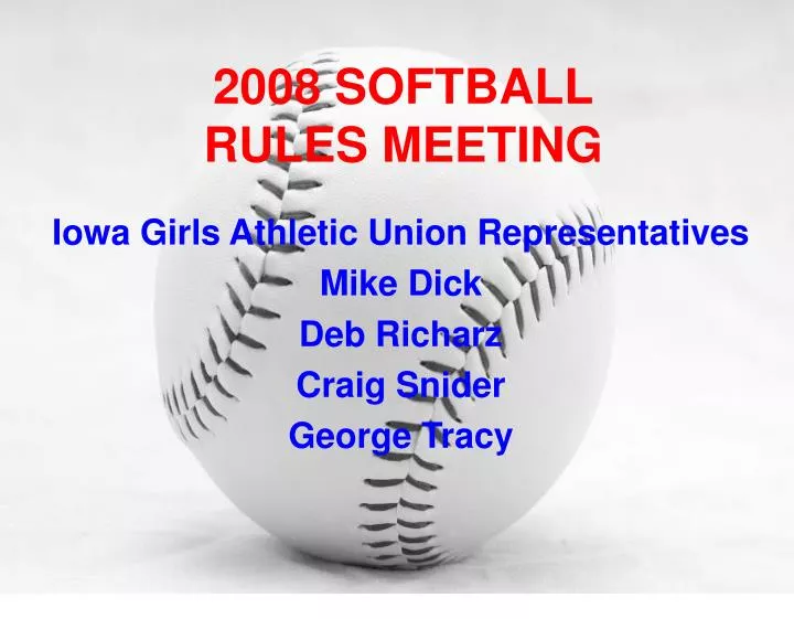 2008 softball rules meeting