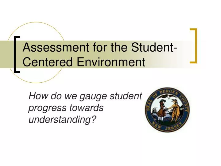 assessment for the student centered environment