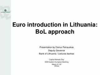 Euro introduction in Lithuania: BoL approach