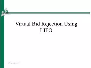 Virtual Bid Rejection Using LIFO