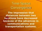 Time-Space Convergence - slide 1