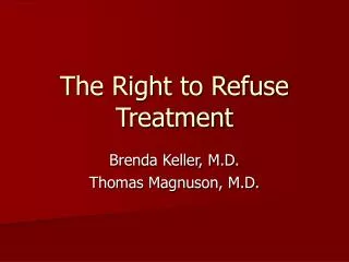 The Right to Refuse Treatment