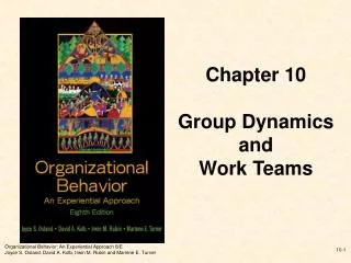 Chapter 10 Group Dynamics and Work Teams