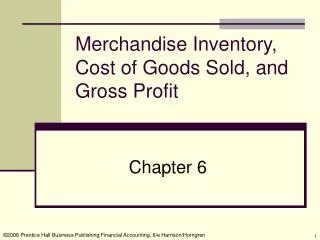 Merchandise Inventory, Cost of Goods Sold, and Gross Profit