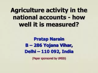 Agriculture activity in the national accounts - how well it is measured?