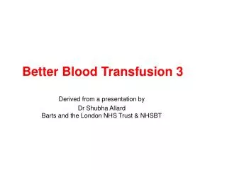 Better Blood Transfusion 3