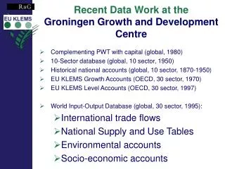 Recent Data Work at the Groningen Growth and Development Centre
