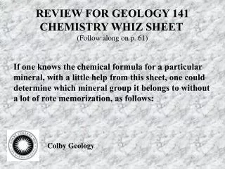 REVIEW FOR GEOLOGY 141 CHEMISTRY WHIZ SHEET (Follow along on p. 61)