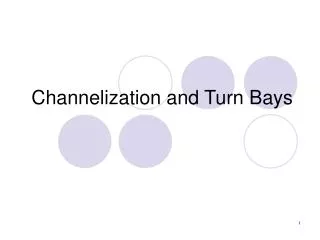 Channelization and Turn Bays