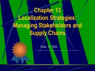 Chapter 13 Localization Strategies: Managing Stakeholders and Supply Chains