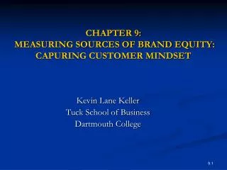 CHAPTER 9: MEASURING SOURCES OF BRAND EQUITY: CAPURING CUSTOMER MINDSET