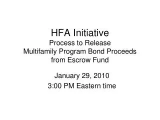 HFA Initiative Process to Release Multifamily Program Bond Proceeds from Escrow Fund