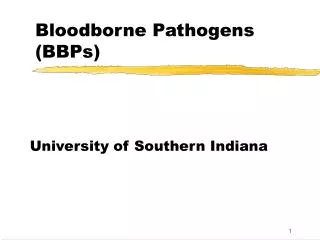 Bloodborne Pathogens (BBPs)