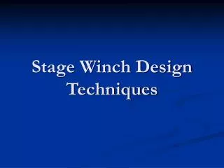 Stage Winch Design Techniques