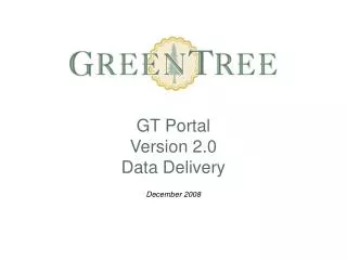 GT Portal Version 2.0 Data Delivery