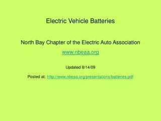 Electric Vehicle Batteries North Bay Chapter of the Electric Auto Association nbeaa Updated 8/14/09