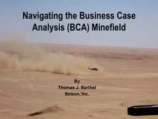 Navigating the Business Case Analysis (BCA) Minefield