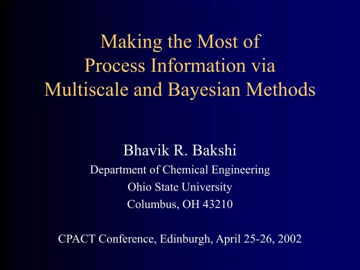 making the most of process information via multiscale and bayesian methods