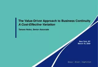 The Value-Driver Approach to Business Continuity A Cost-Effective Variation Tamara Nolan, Senior Associate