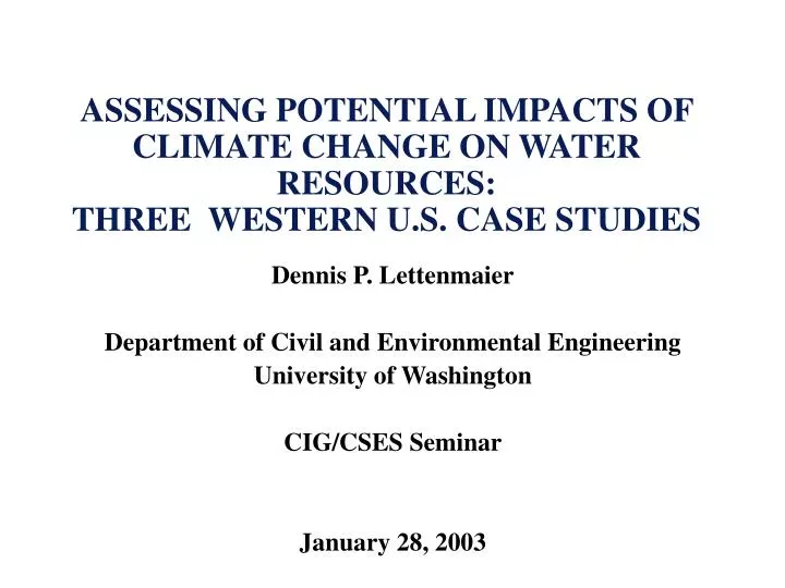 assessing potential impacts of climate change on water resources three western u s case studies