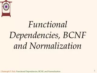 Functional Dependencies, BCNF and Normalization