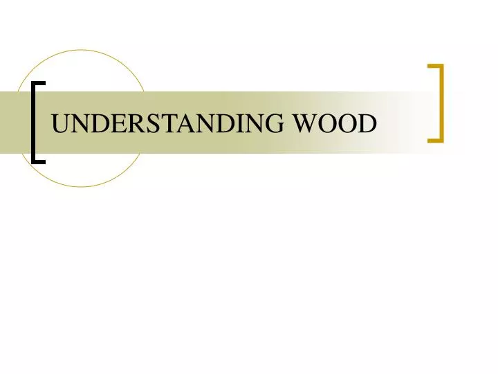 understanding wood