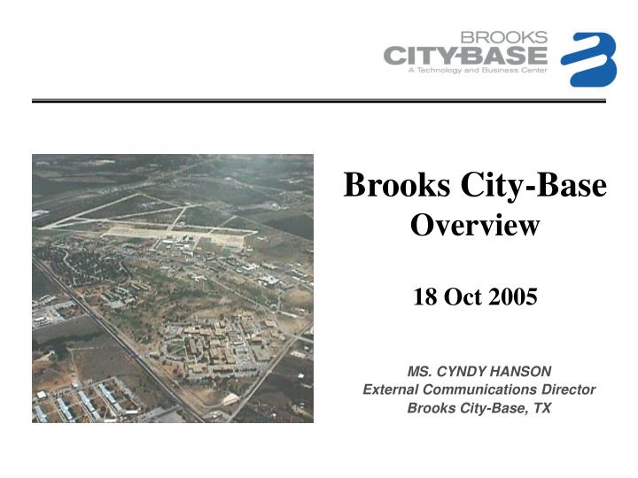 brooks city base overview 18 oct 2005