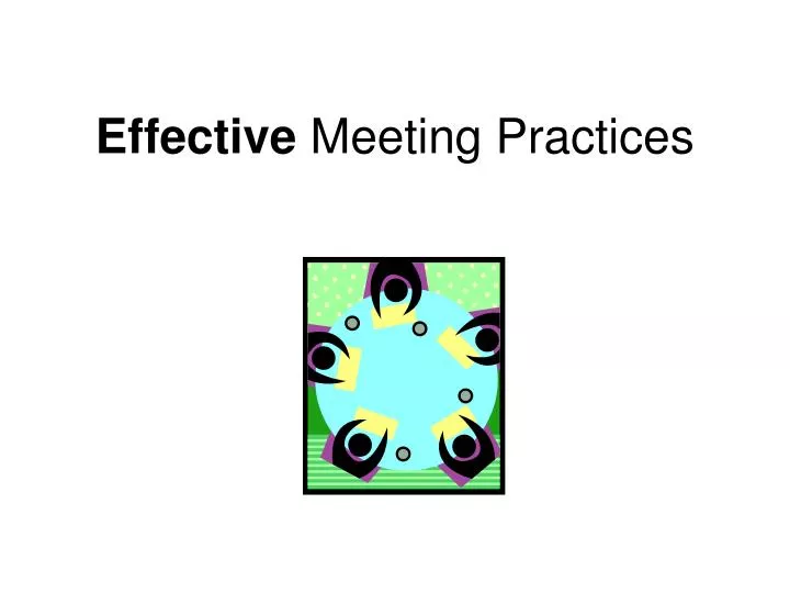 effective meeting practices