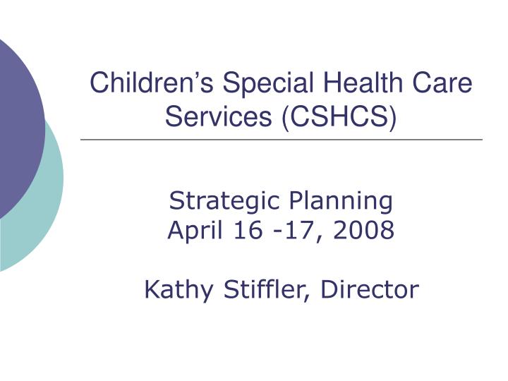 children s special health care services cshcs