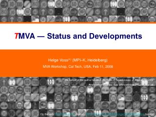 T MVA ― Status and Developments