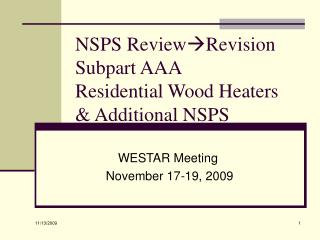 NSPS Review  Revision Subpart AAA Residential Wood Heaters &amp; Additional NSPS