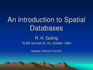 An Introduction to Spatial Databases