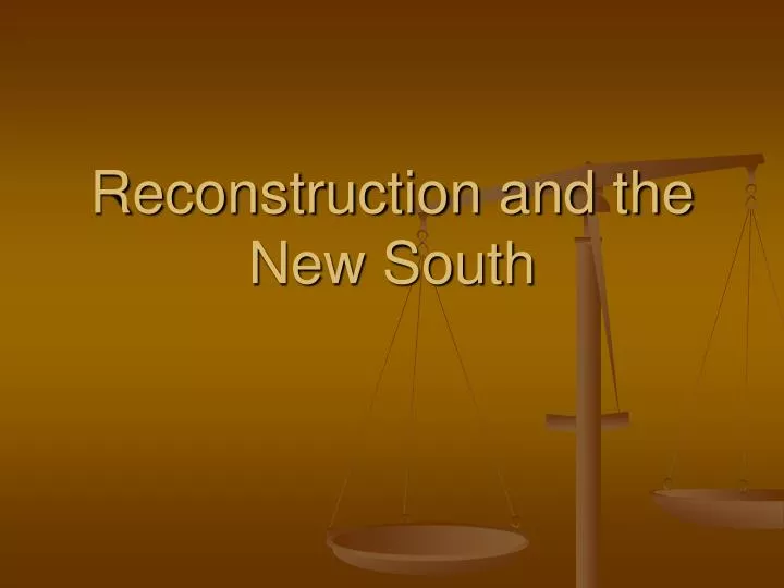 reconstruction and the new south