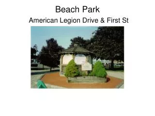 Beach Park American Legion Drive &amp; First St