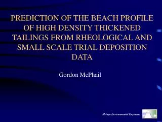 PREDICTION OF THE BEACH PROFILE OF HIGH DENSITY THICKENED TAILINGS FROM RHEOLOGICAL AND SMALL SCALE TRIAL DEPOSITION DAT
