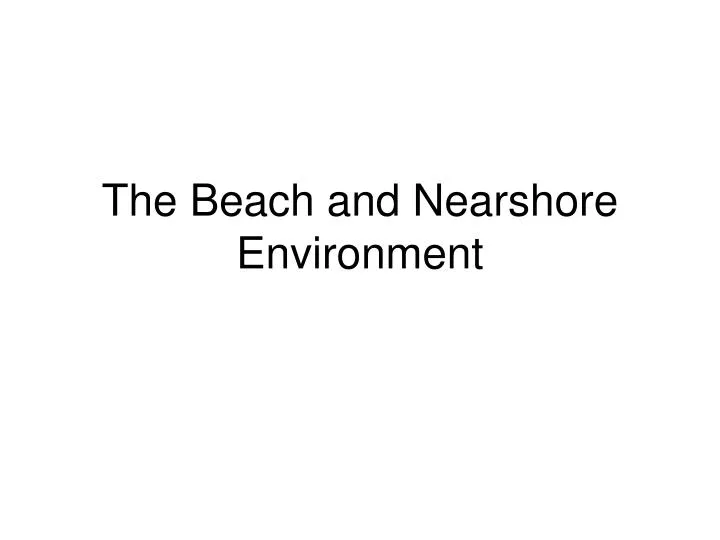 the beach and nearshore environment